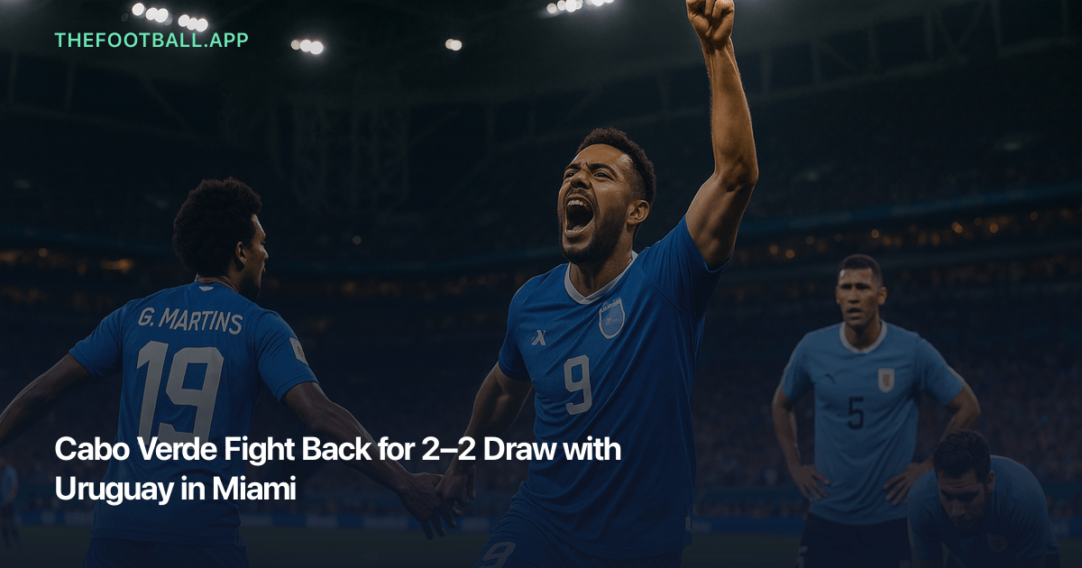 Uruguay and Cabo Verde drew 2–2 at Miami Stadium in FIFA World Cup 2026 Group H